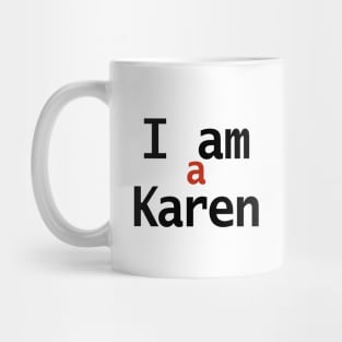 I am a Karen Typography Mug